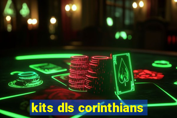 kits dls corinthians